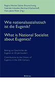 Wie nationalsozialistisch ist die Eugenik? – What is National Socialist about Eugenics?